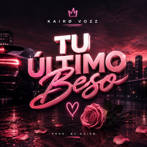 TU ULTIMO BESO by KAIRO VOZZ