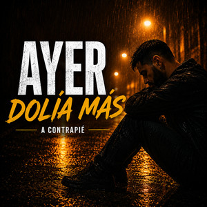 Ayer dolía más by Acontrapié