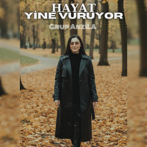 Hayat Yine Vuruyor by Grup Anzila