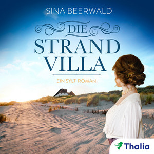 Die Strandvilla (Ein Sylt-Roman)