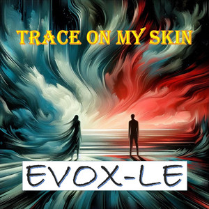 Trace on my skin by EVOX-LE