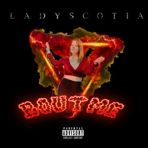 Lady Scotia - Bout Me