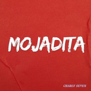 MOJADITA by CHARLY SEVEN