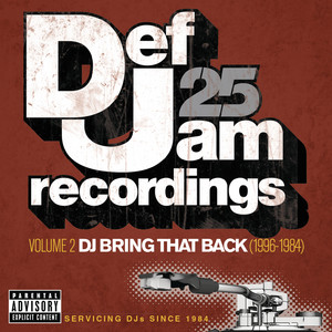 Def Jam 25: Volume 2 - DJ Bring That Back (1996-1984) [Explicit