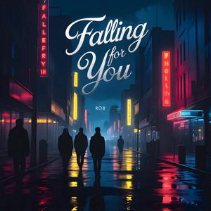 Falling For You by ROB