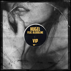 VIP (feat. BLOODLINE) by HUGEL, BLOODLINE