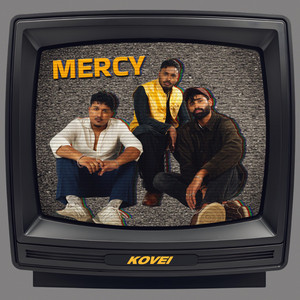 Mercy by Kovei, Nihar, Shivan