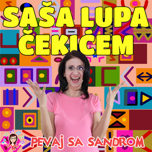 Sasa Lupa Cekicem by Pevaj Sa Sandrom