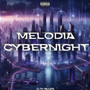 Dj Ph Paulista & MC Mr. Bim - Melodia Cybernight