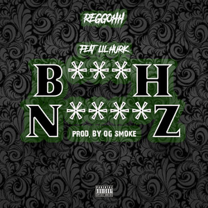 B.N. by ReggOhh, Lil Hurk