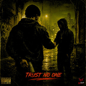 Trust No One by OnePresha