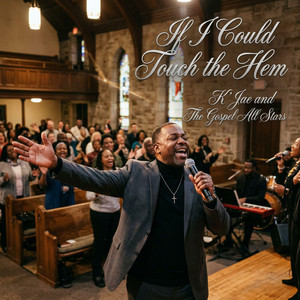 If I Could Touch The Hem by K' Jae, The Gospel All Stars
