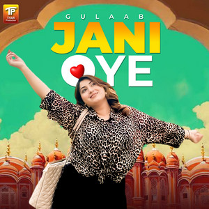 Gulaab - Jani Oye
