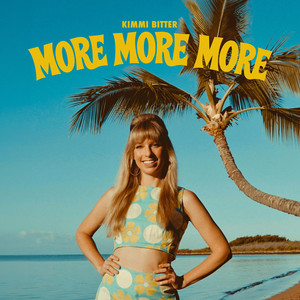 More, More, More by Kimmi Bitter