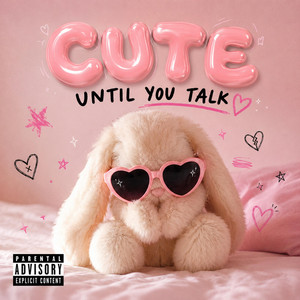 Cute Until You Talk by EVIE