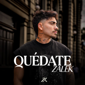 Zalek - Quédate