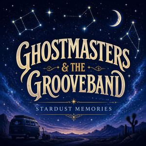 Stardust Memories by GhostMasters, The GrooveBand