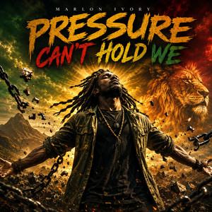 Pressure can't hold we by MARLON IVORY