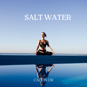 Salt Water by Cacon Dr