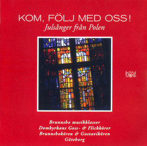Kom, följ med oss! - Julsånger från Polen