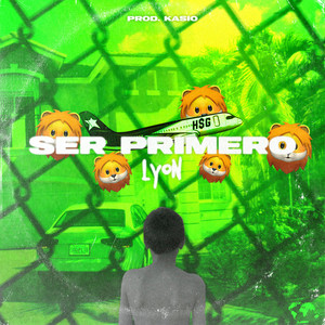 Ser Primero by Lyon