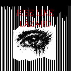 RISE LIKE LÁZARO by THE DARK BOLT