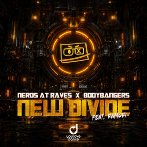 New Divide by Nerds At Raves, Bodybangers, Ramori