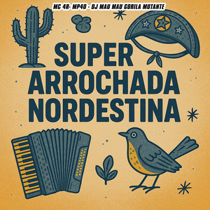 Super Arrochada Nordestina