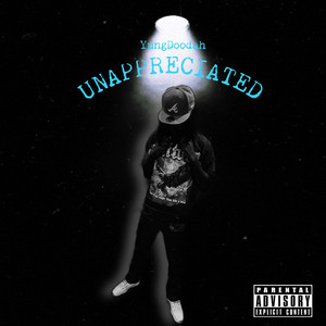 YungDoodah - Unappreciated