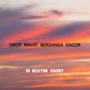 DROP MAYAT BERDANSA GACOR - Remastered 2025 by DJ BEKTIM SHORT