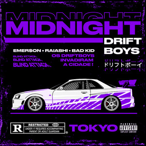 Midnight by DRIFTBOYS, Emerson Noir, BDK, Raiashi