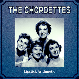 Chapel of Love by The Chordettes