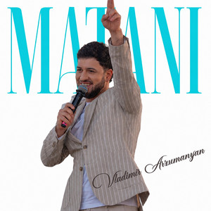 Matani by Vladimir Arzumanyan