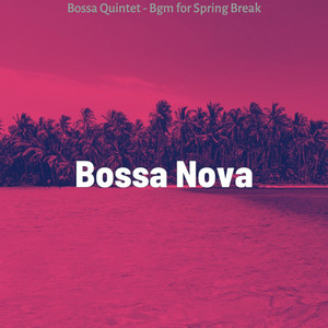 Bossa Quintet - Bgm for Spring Break album