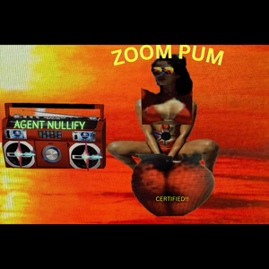 ZOOM PUM (Certified) by Agent Nullify
