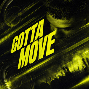 Gotta Move by ONEDEFINED