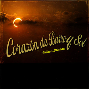 Corazón de Barro y Sol by Wilson Medina