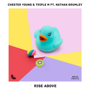 Rise Above (feat. Nathan Brumley) by Chester Young, Triple M, Nathan Brumley