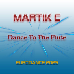 Martik C - Dance To The Flute