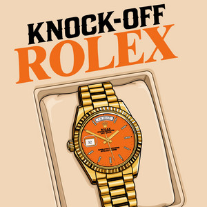 Knock-Off Rolex by The Bad Actors
