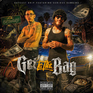 Get To The Bag by Outcast Drip, Serious Gambino