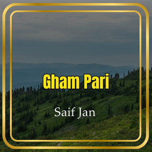 Saif Jan - Gham Pari