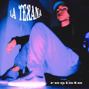 Resiste by La Texana