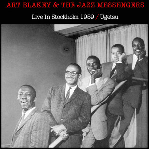 Art Blakey & the Jazz Messengers (Live in Stockholm 1959, Ugetsu