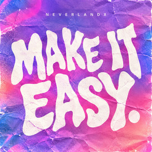 Make It Easy by Neverlandx