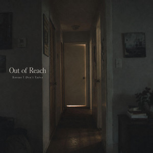 Rooms I Don’t Enter by Out of Reach