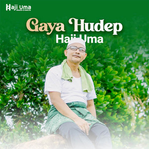 Gaya Hudep by Haji Uma Sudirman