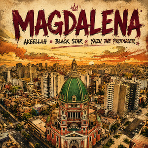 Magdalena by Akeellah, Black star, Yazu The Producer