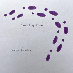 Leaving Home by Leanne Douglas