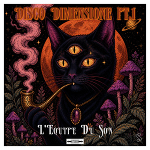 Disco Dimensione pt.1 by L'Equipe Du Son